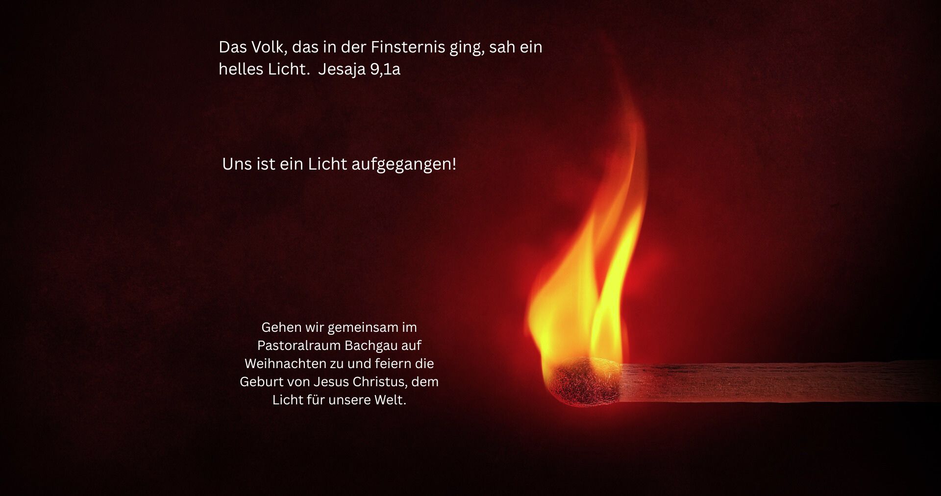 Uns ist ein Licht aufgegangen!