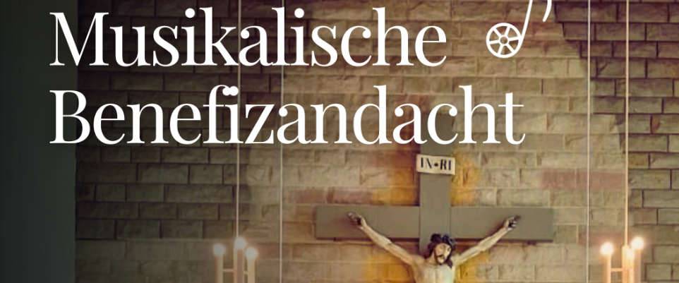 Musikalische Benefizandacht in der kath. Kirche Lauterbach