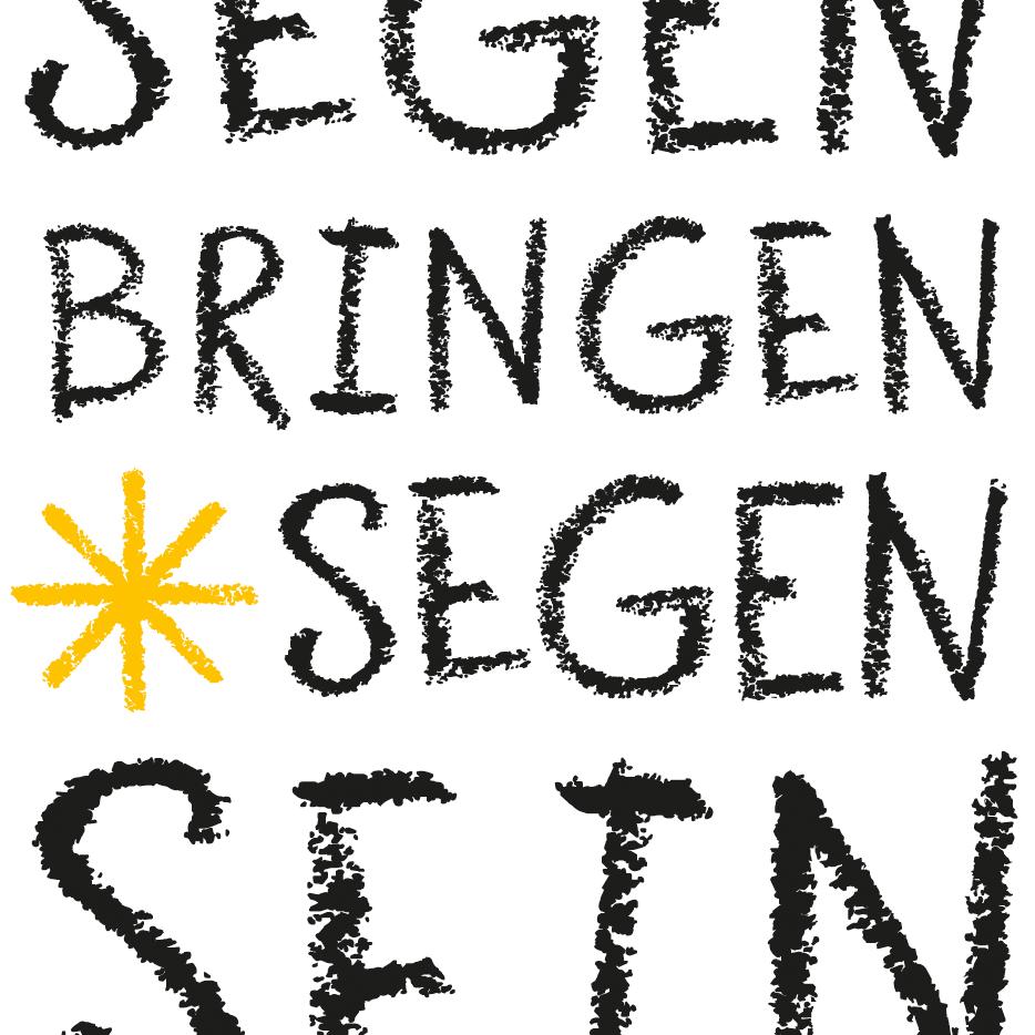 Segen bringen - Segen sein
