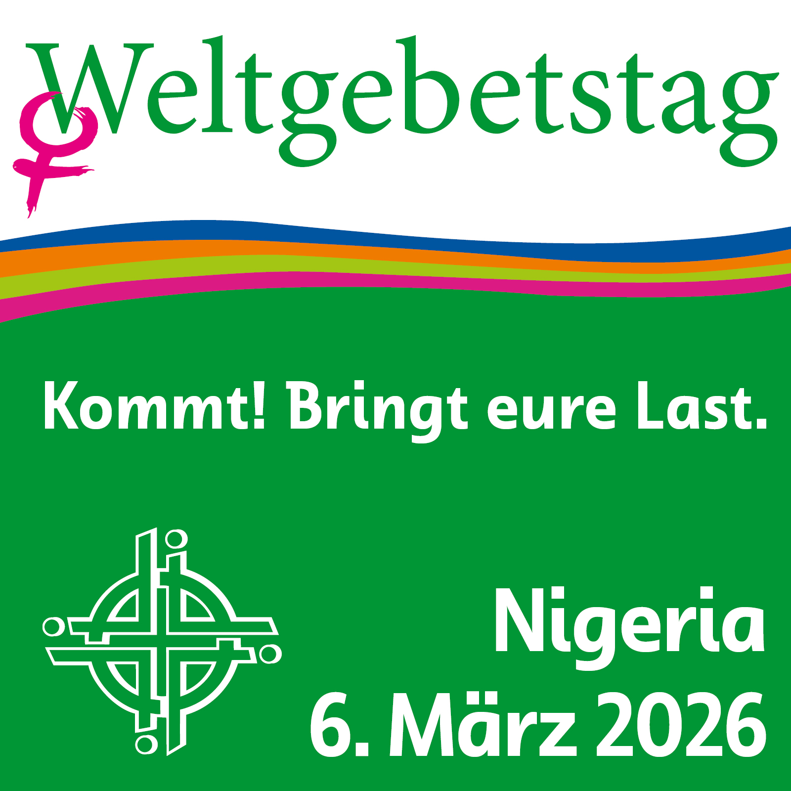 Kommt! Bringt eure Last - Weltgebetstag Nigeria 6.3. 2026