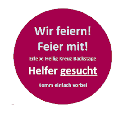 Helfer gesucht - Heilig Kreuz Backstage