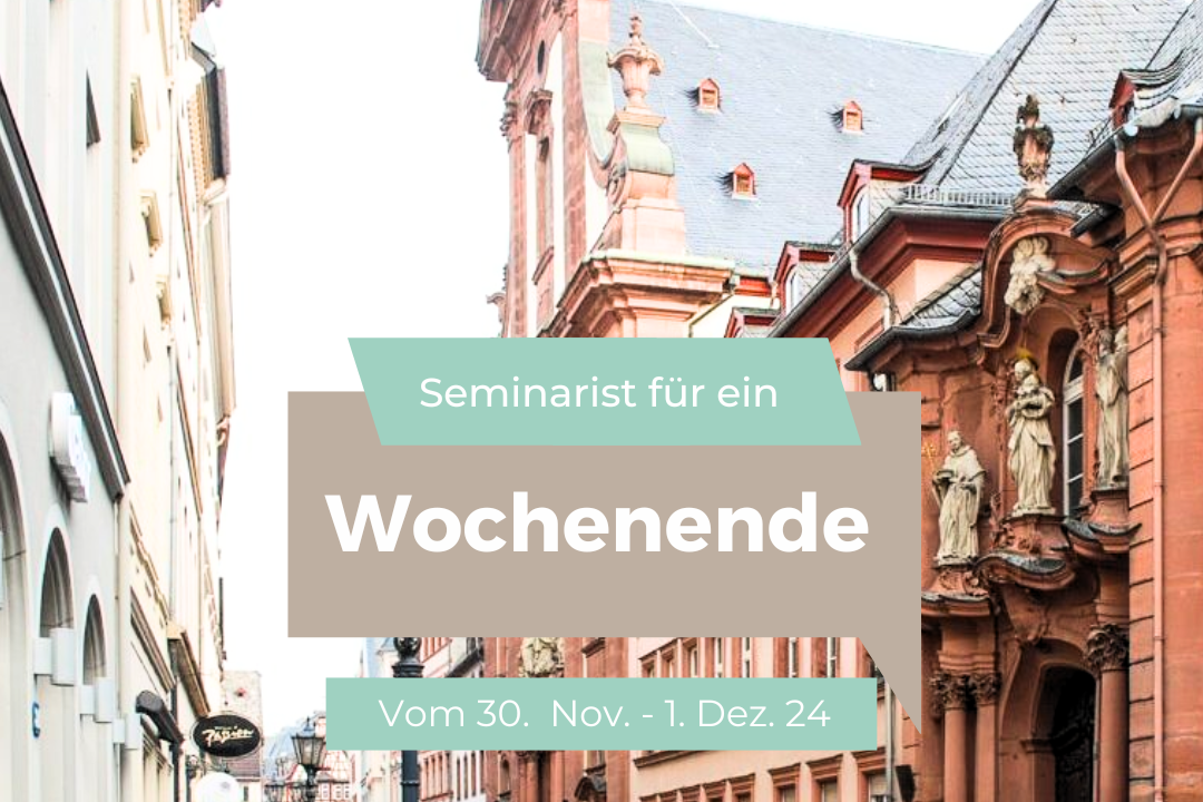 Seminarist für ein Wochenende