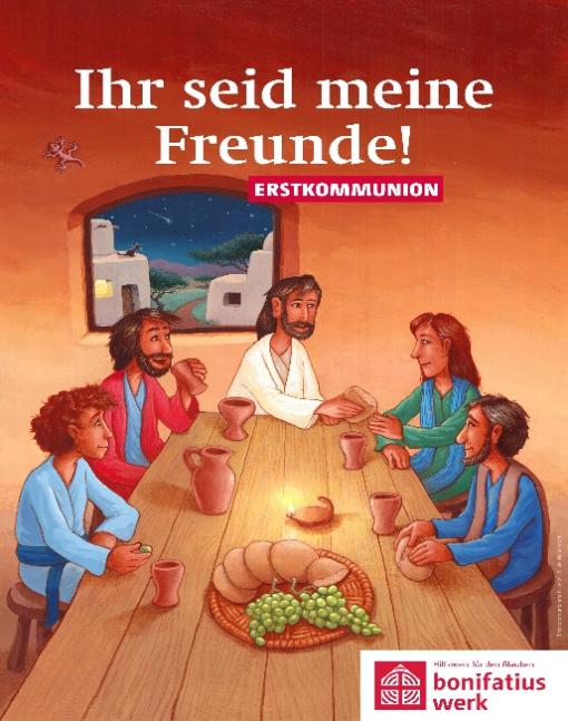 Erstkommunion - Ihr seid meine Freunde