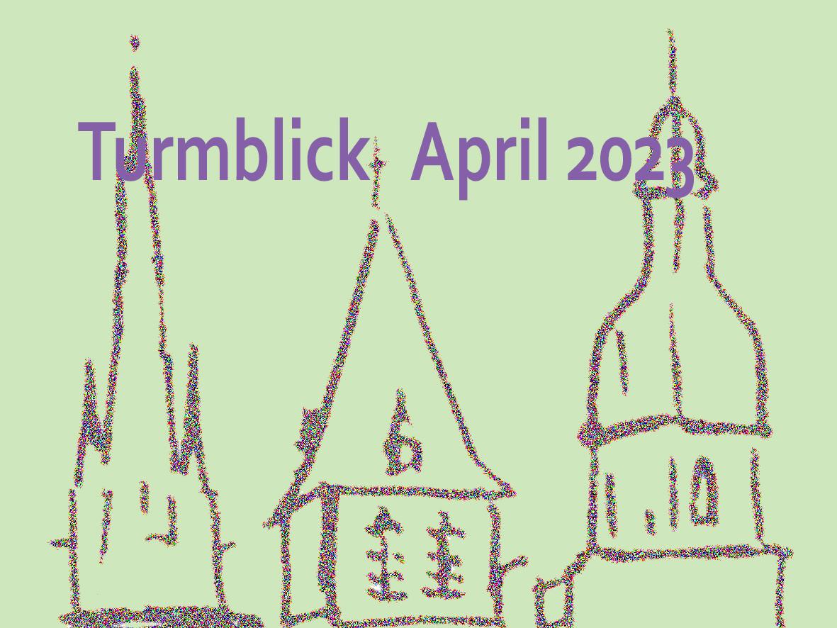 Turmblick April-2023