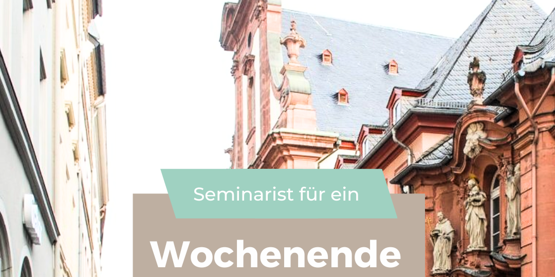 Seminarist für ein Wochenende