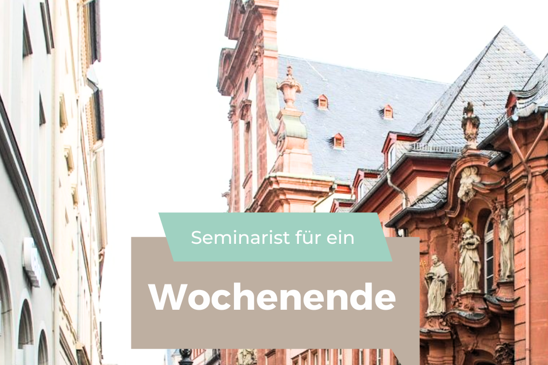 Seminarist für ein Wochenende