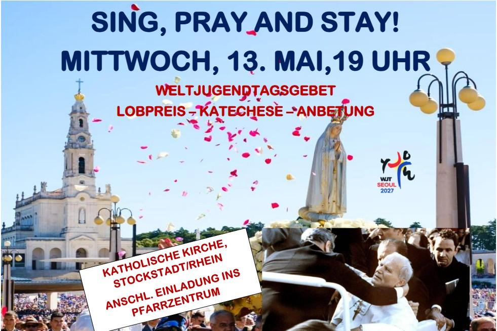 Sing, Pray and Stay!