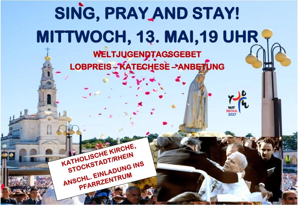 Sing, Pray and Stay! (c) P. Schödl