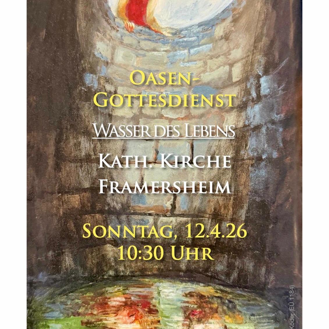 Framersheim Einladung Oasen-Gottesdienst