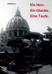 Bucheinband Rafael Bravo EinHerr. Ein Glaube. Eine Taufe.