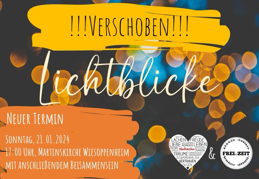 VERSCHOBEN Plakat Martinschor & FREI(e)ZEIT - Lichtblicke (c) Pfarrgruppe Katholische Kirche im Eisbachtal