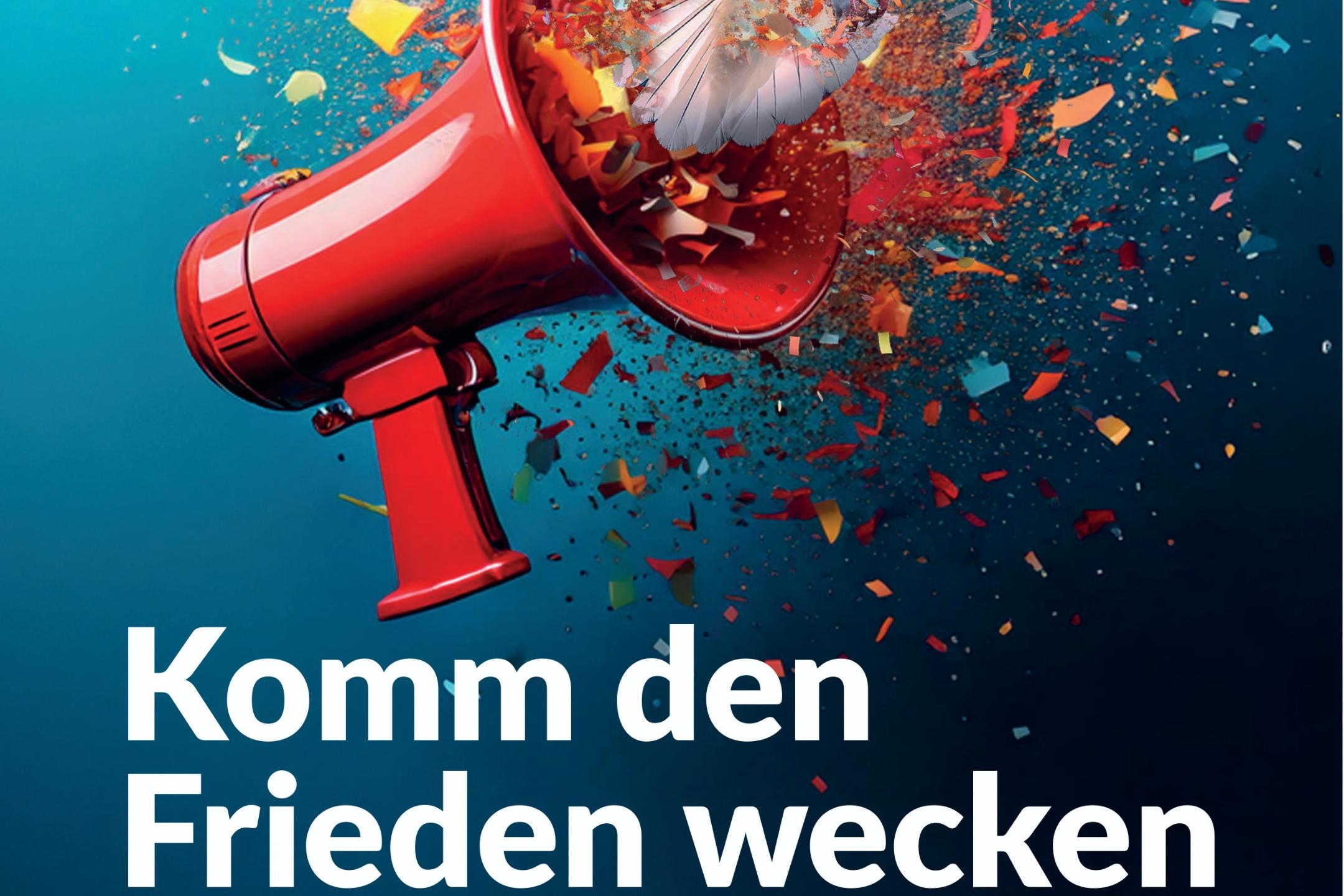 Komm den Frieden wecken