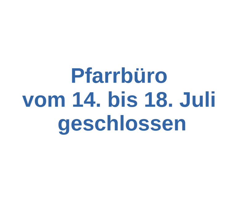 Pfarrbüro geschlossen