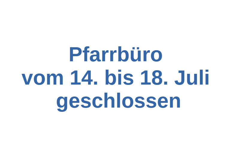 Pfarrbüro geschlossen
