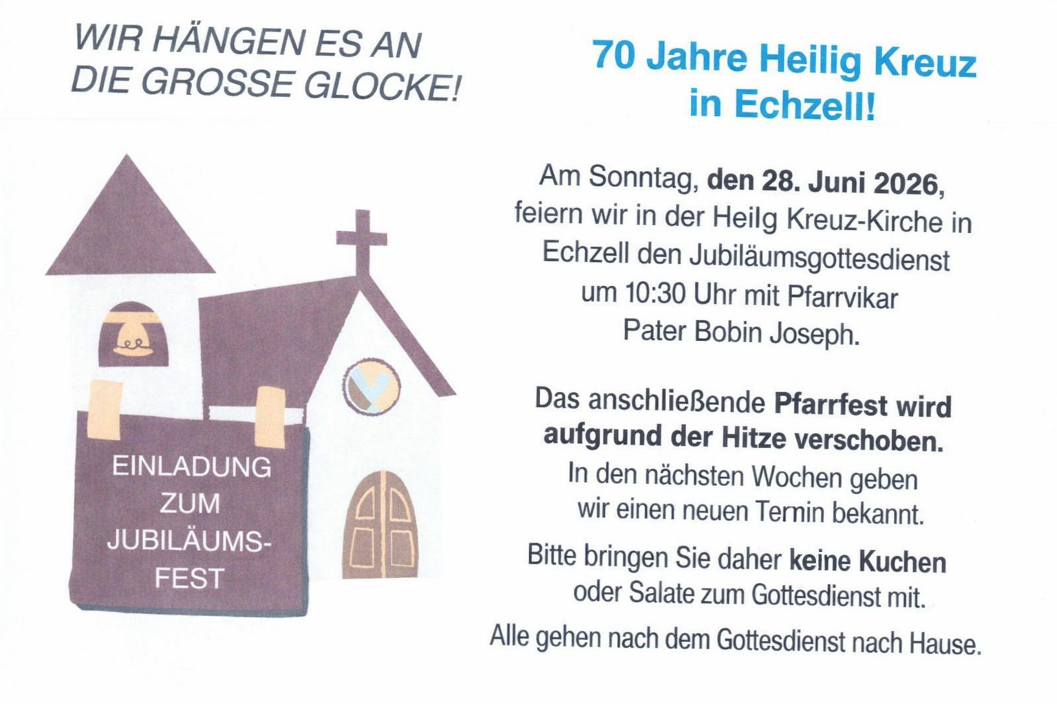 Aufgrund der Hitze im Juni wird das Pfarrfest in Echzell verschoben, neuer Termin folgt.