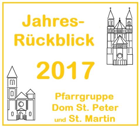 Jahresrückblick2017 (c) PG Dom St. Peter und St. Martin