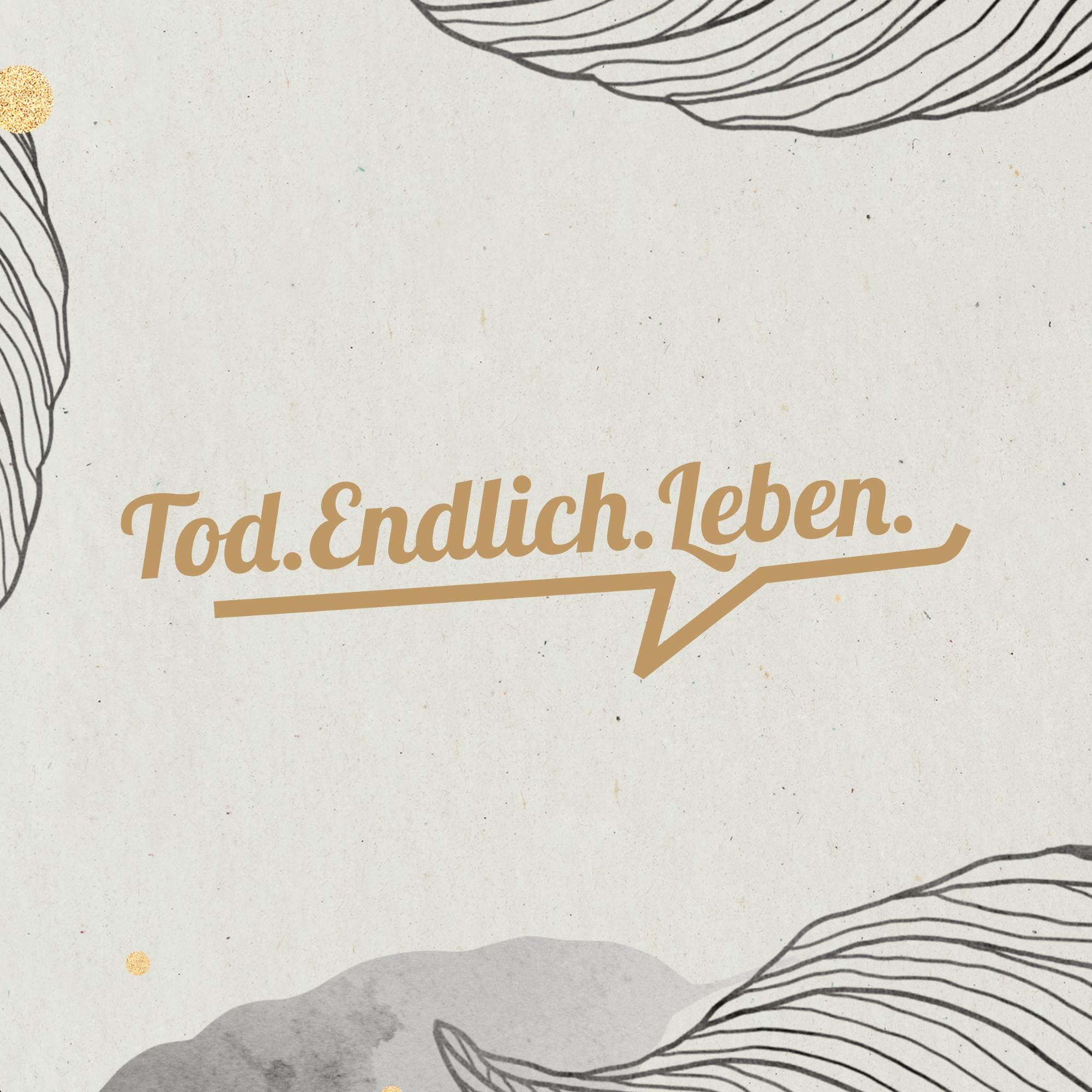 Tod.Endlich.Leben - Logo der Veranstaltungsreihe des Vereins Trauernde Eltern und Kinder Rhein-Main e.V.