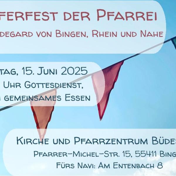 Einladung zum Helferfest der Pfarrei Hl. Hildegard von Bingen, Rhein und Nahe; 15.06.2025, 11 Uhr in Büdesheim; erst Gottesdienst, dann Feiern
