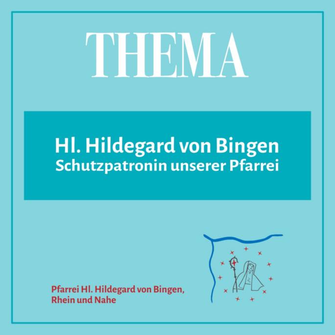 Thema des HildegardBoten 2025.01: Hl. Hildegard von Bingen