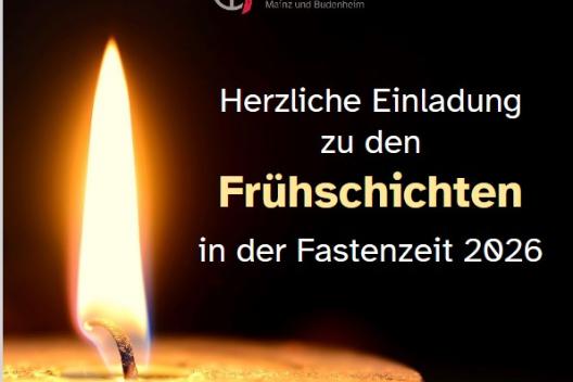 Frühschicht in der Fastenzeit