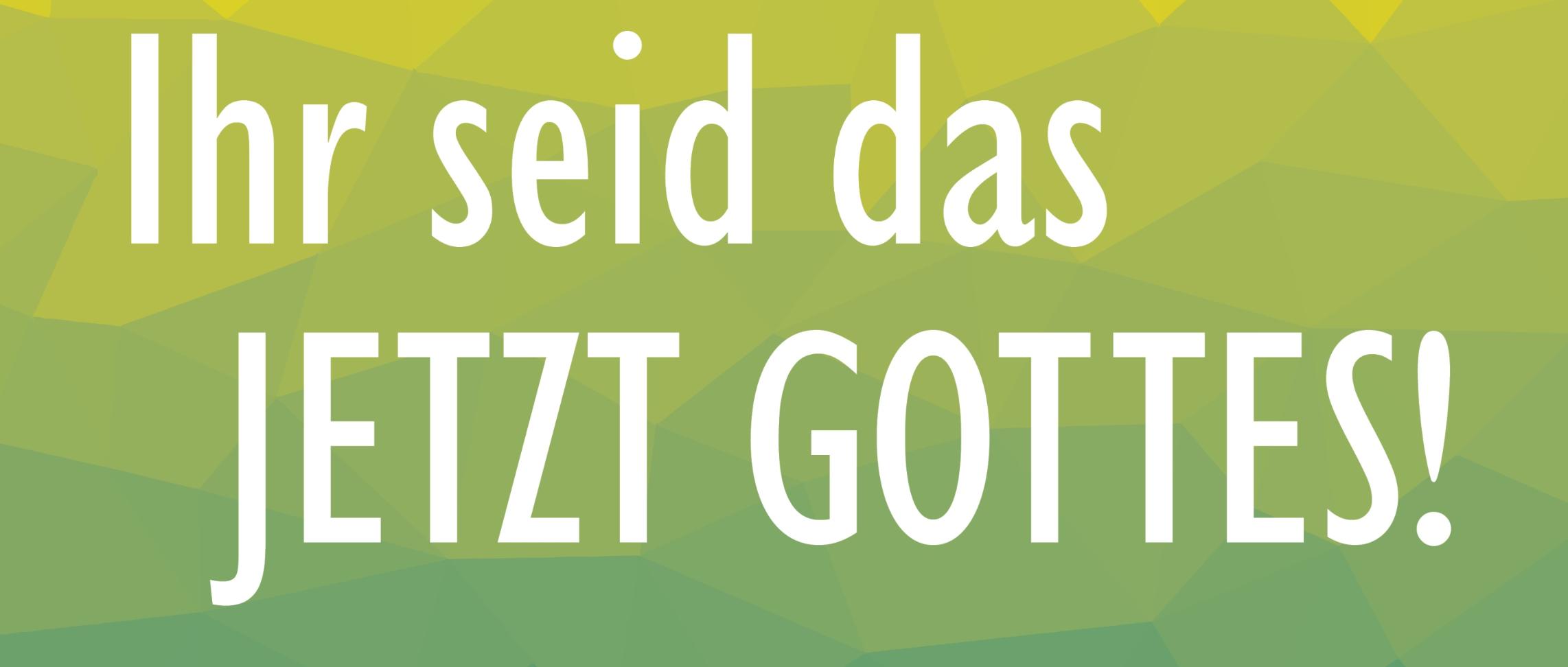 jetzt_gottes