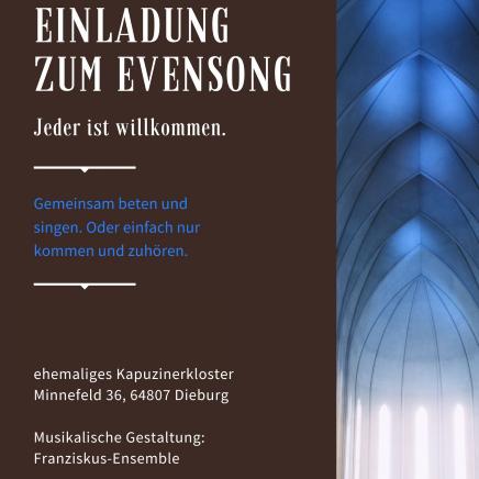 Plakat Einladung zum Evensong des Franziskus-Ensemble in der Kapuzinerkirche Dieburg