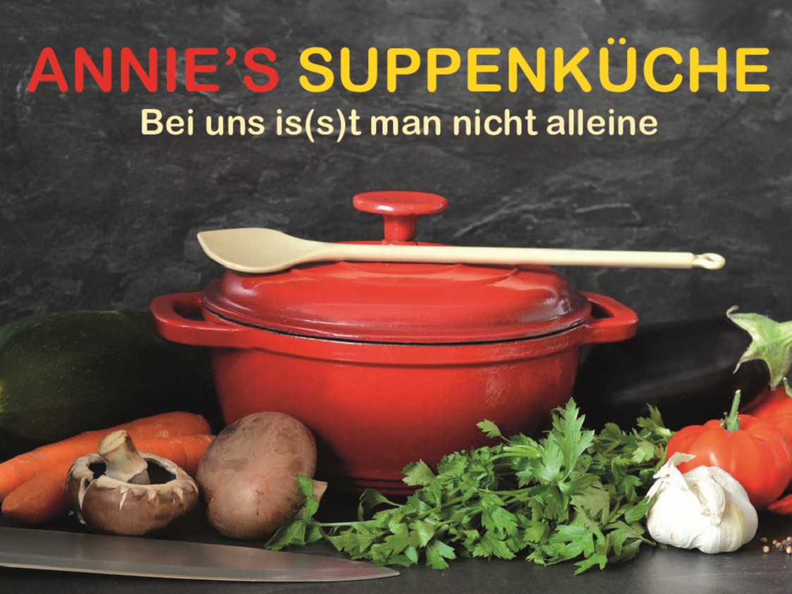 Suppengericht mit Ueberschrift Annie's Suppenküche