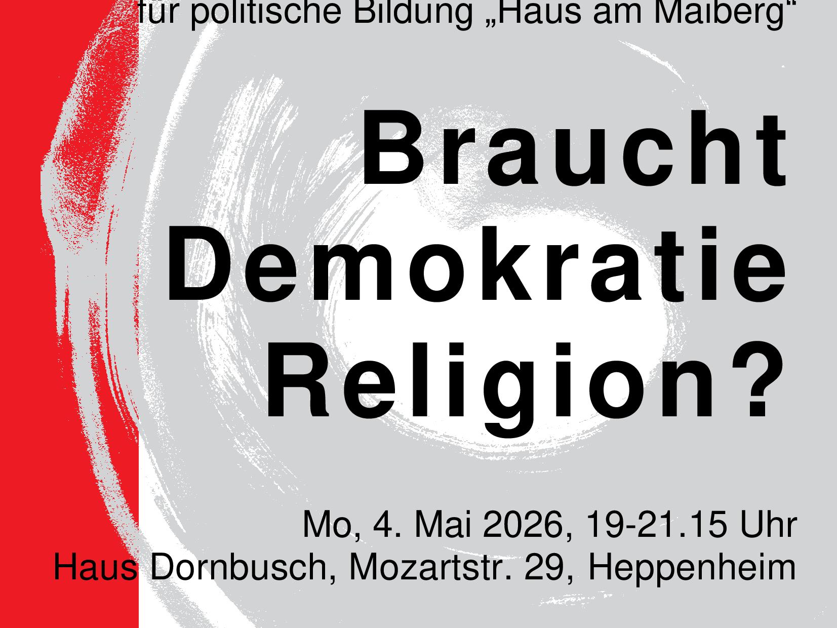 Plakat zur Veranstaltung 'Braucht Demokratie Religion?' im Haus Dornbusch am 04.05.2026 um 19.00 Uhr