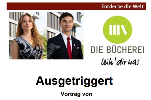 ausgetriggert Vortrag