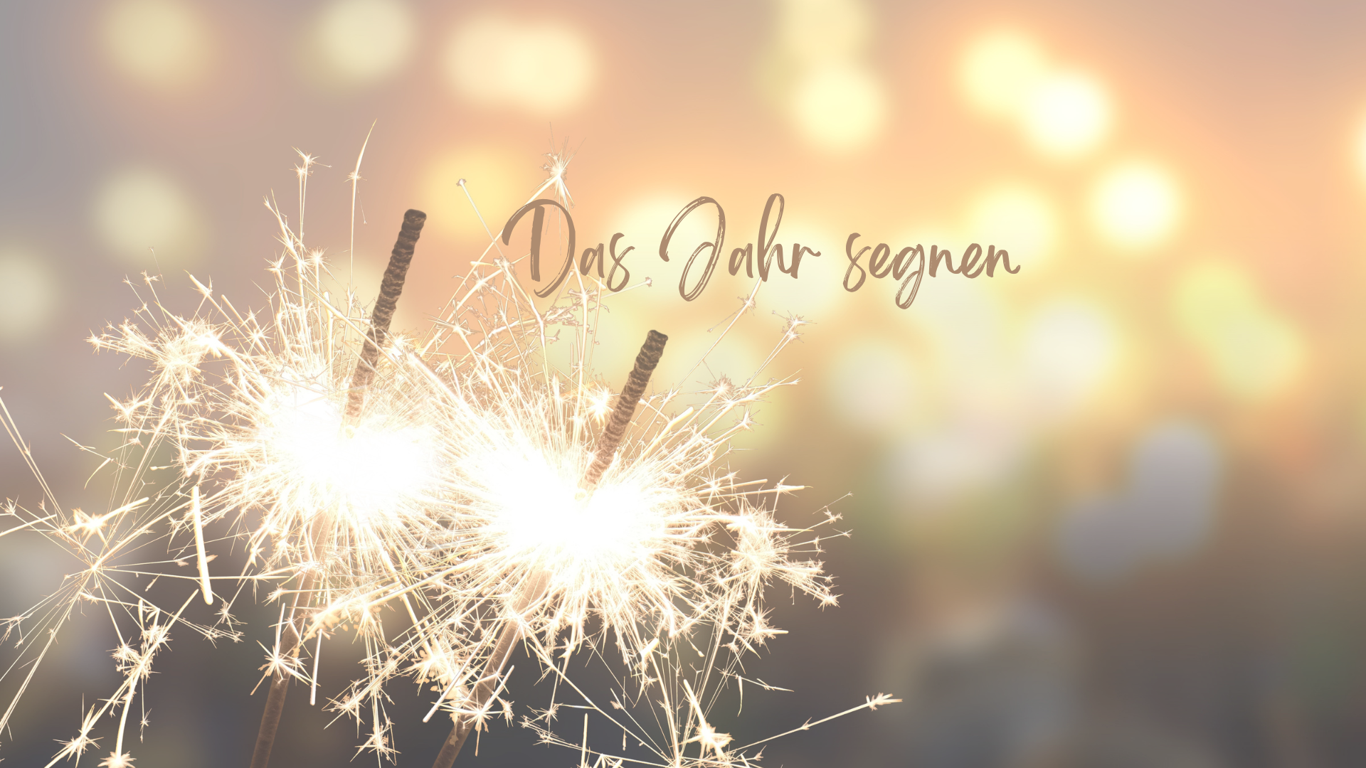 Silvester 2024 - Das Jahr segnen