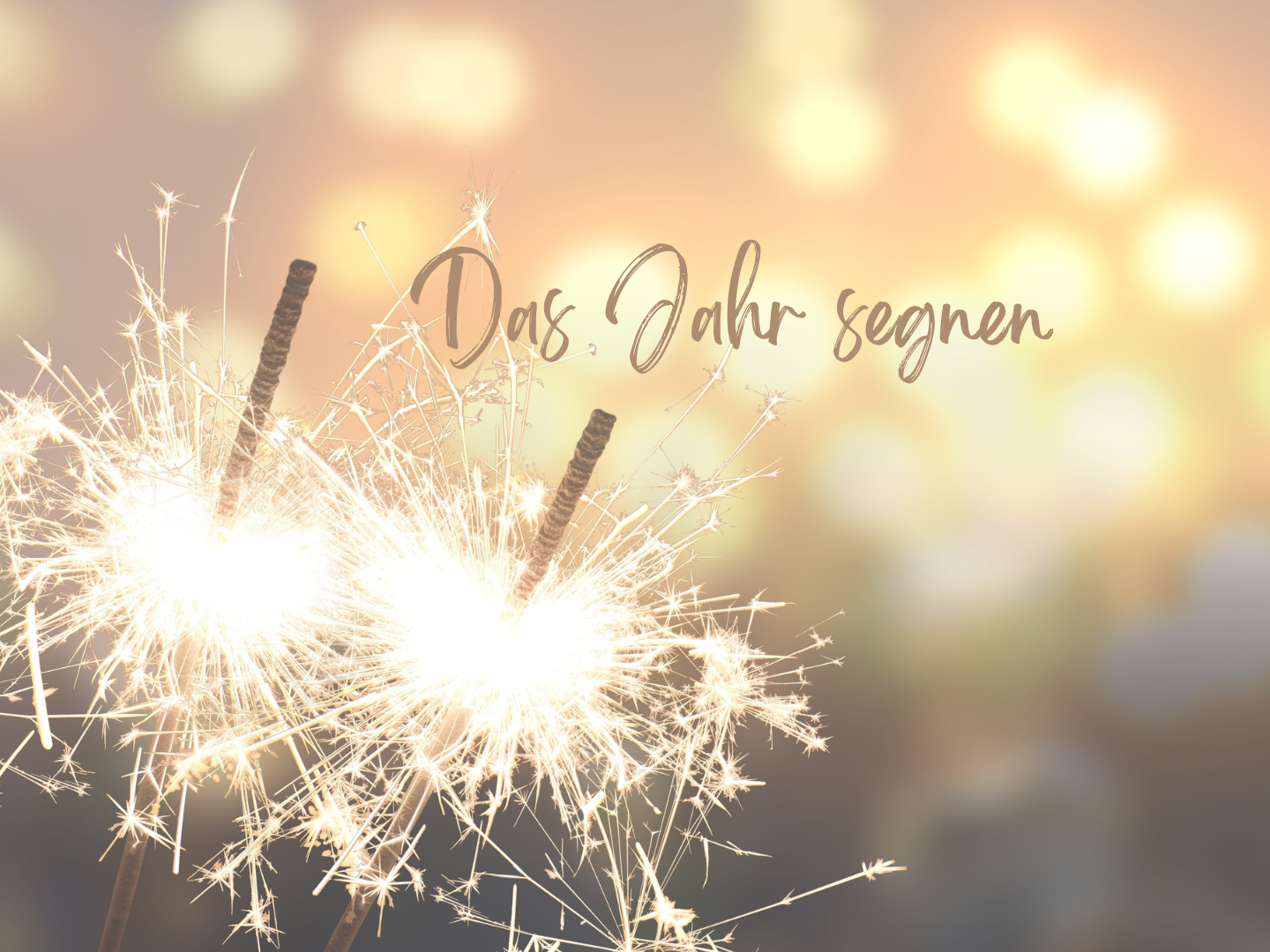 Silvester 2024 - Das Jahr segnen