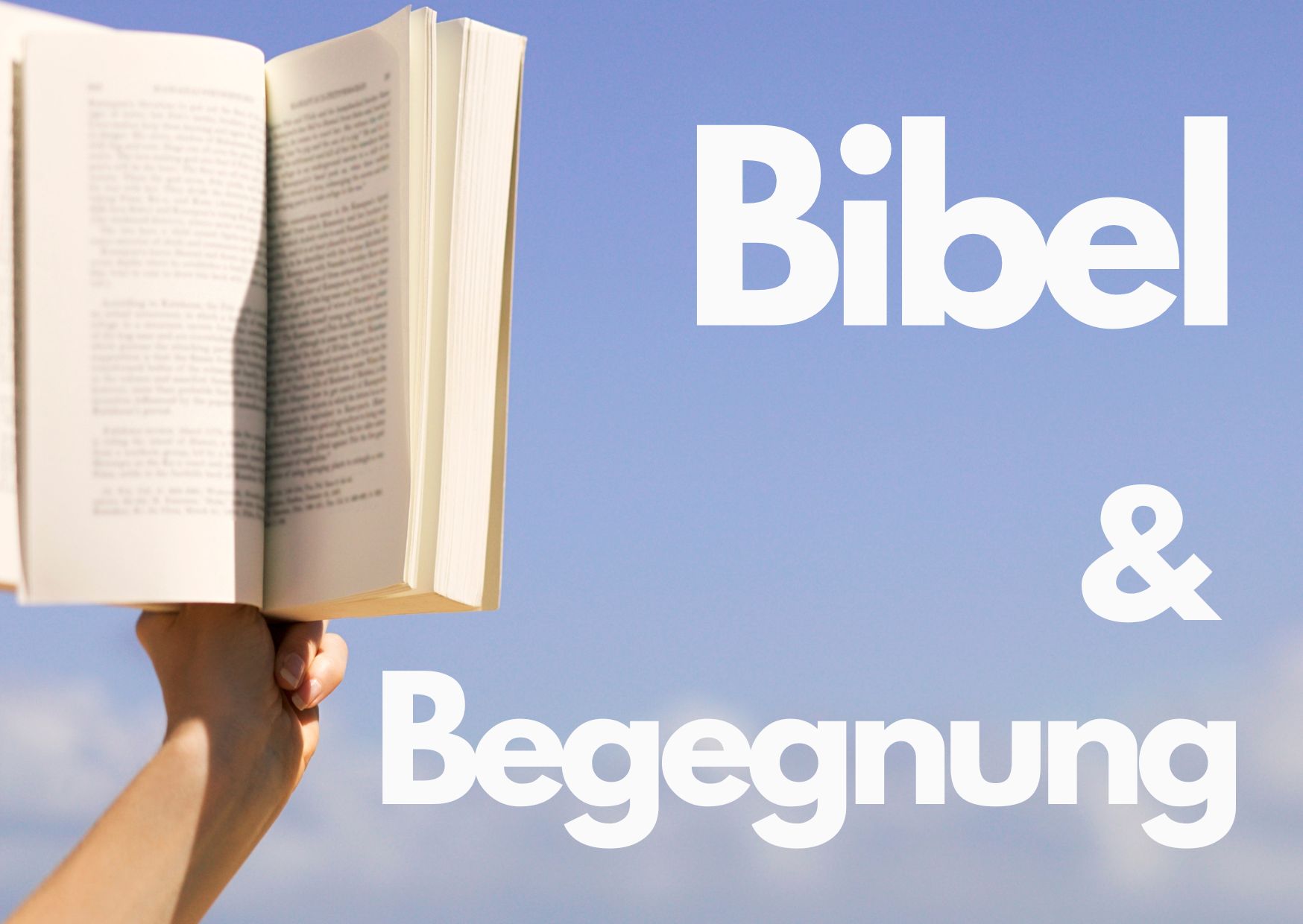 Bibel und Begegnung