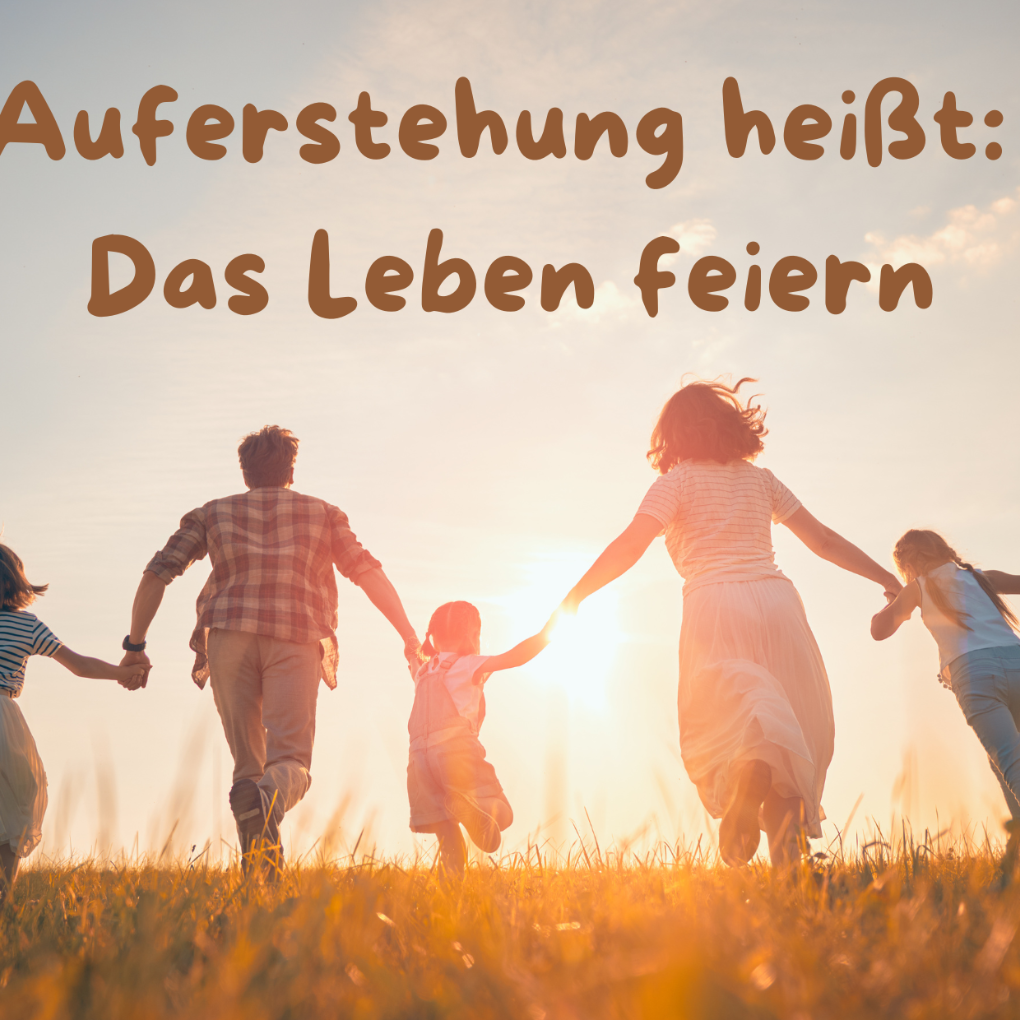 Das Leben feiern