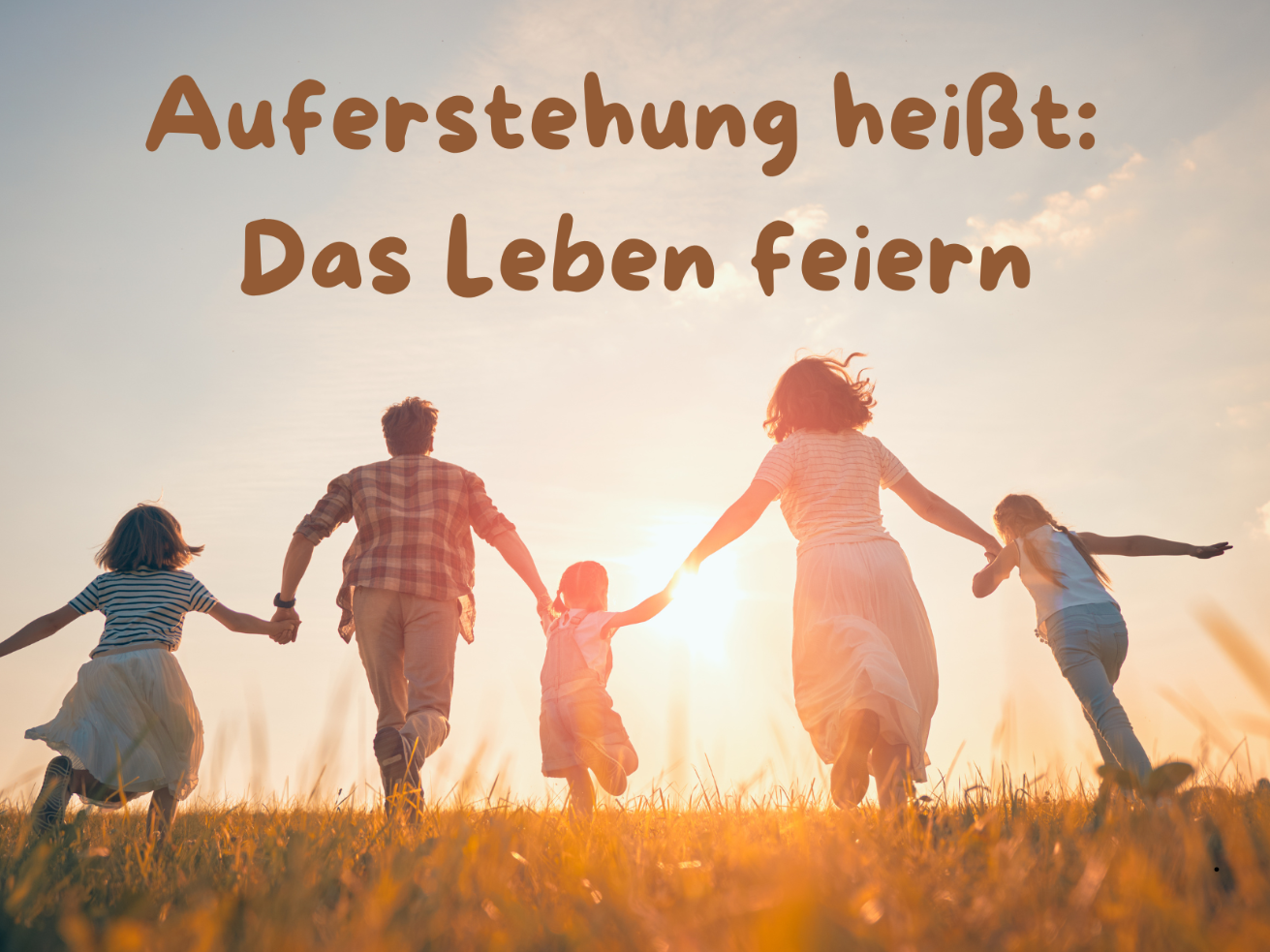 Das Leben feiern