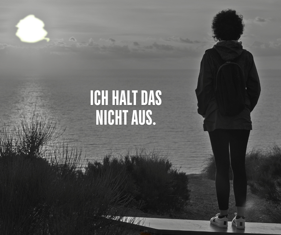 Ich halt das nicht aus.