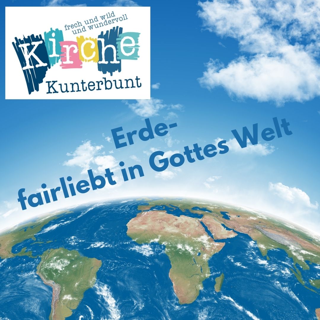 Erde- fairliebt in Gottes Welt