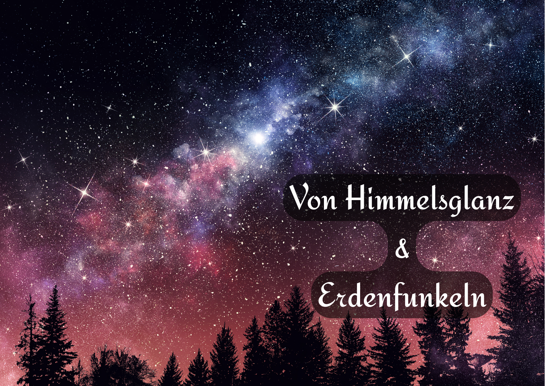 Von Himmelsglanz & Erden✨funkeln