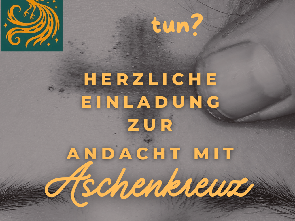 Einladung zur Andacht mit Aschenkreuz