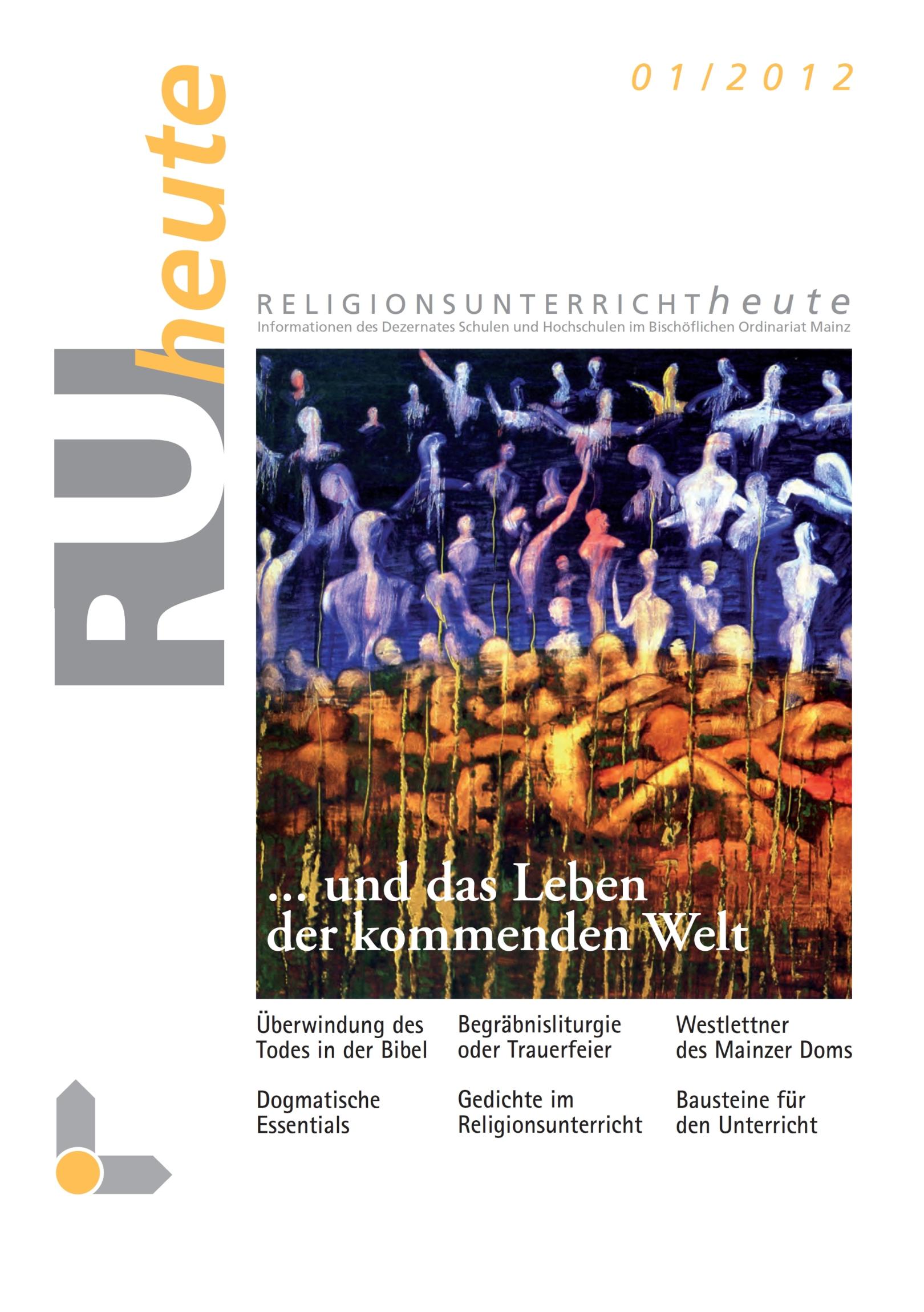 RUheute 01-2012 ... und das Leben der kommenden Welt (c) Bistum Mainz