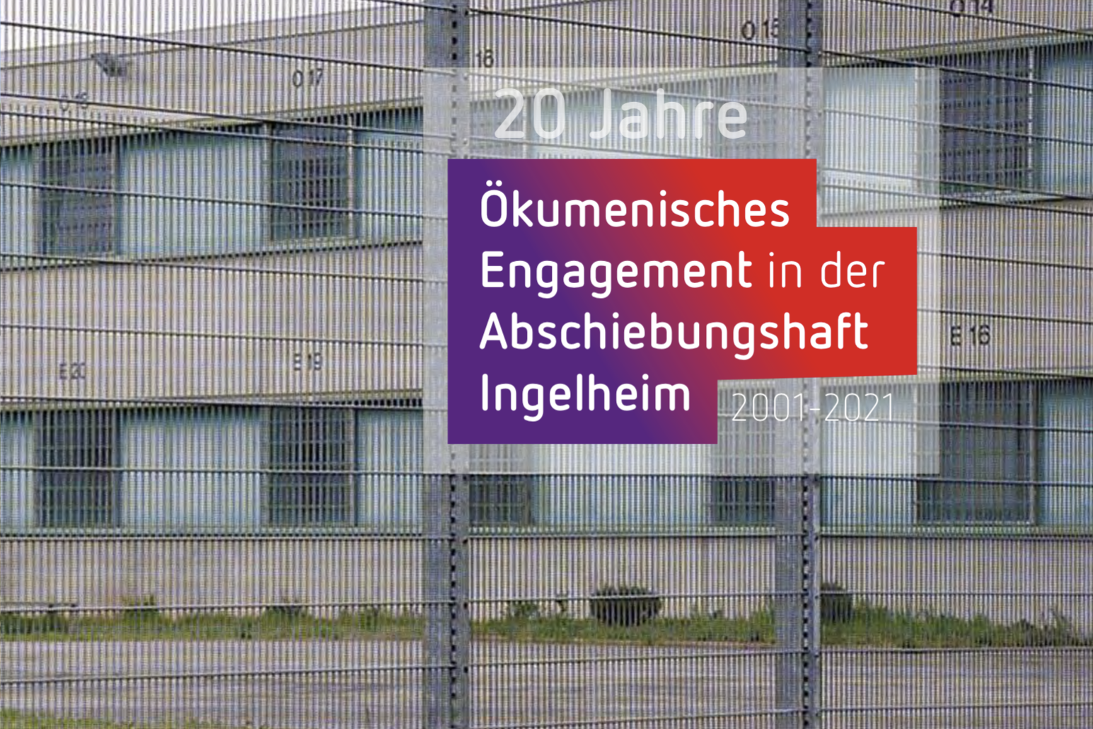 20 Jahre Ökumenisches Engagement in der Abschiebungshaft Ingelheim (c) Dr. Reiner Frey, Diakonie Hessen
