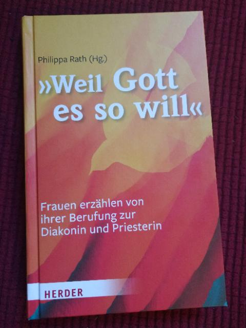 Philippa Rath (Hg.), Weil Gott es so will