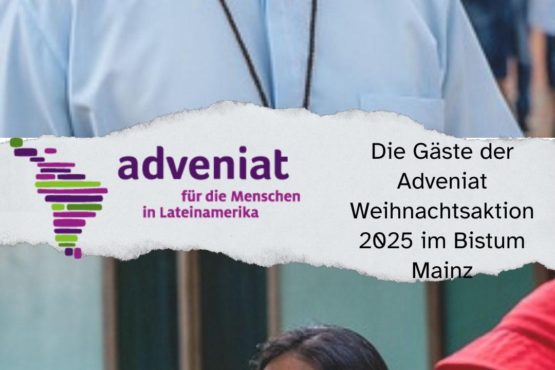 Die Gäste der Adveniat Weihnachtsaktion 2025 im Bistum Mainz